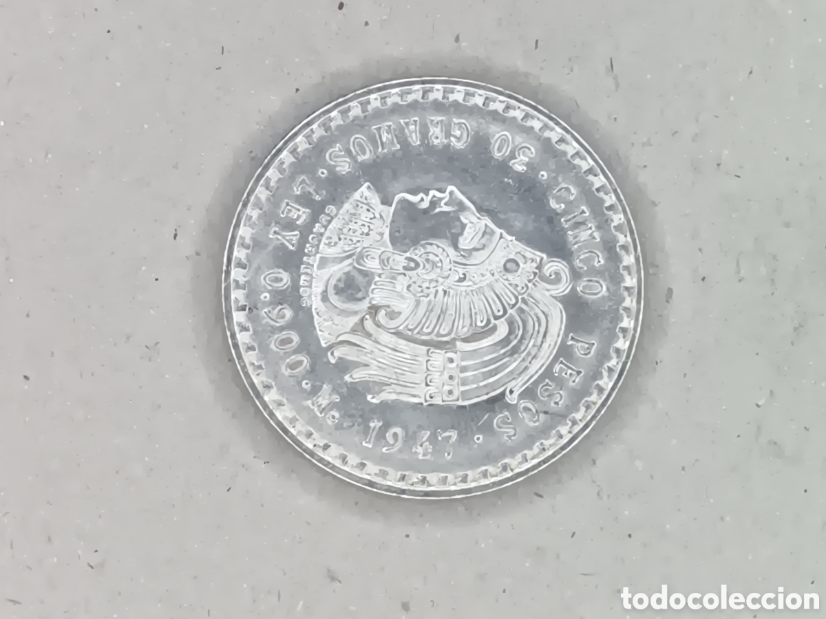 Monedas antiguas de Am&eacute;rica: 1947 MONEDA DE 5 PESOS MEXICANOS &rdquo;CUAUHT&Eacute;MOC&rdquo;