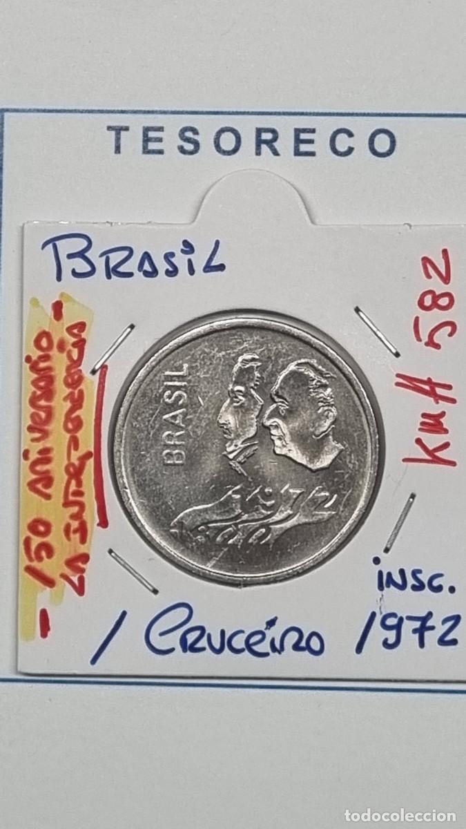 Monedas antiguas de Am&eacute;rica: BRASIL: MONEDA DE 1 CRUCEIRO 1972 insc. &rdquo;150 Aniv. de la Independencia&rdquo; - KM#582 - Ref.: 069