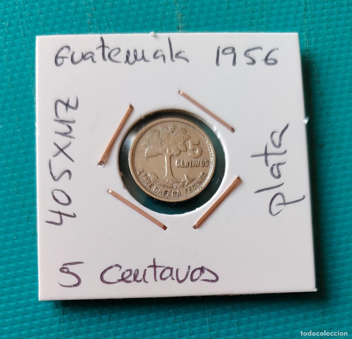 Monedas antiguas de Am&eacute;rica: MONEDA DE GUATEMALA - 5 CENTAVOS DE PLATA - A&Ntilde;O 1956 - 405XMZ