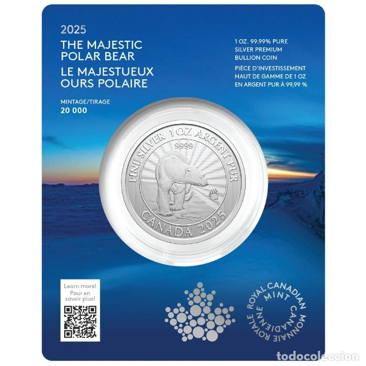 Monedas antiguas de Am&eacute;rica: Onza Plata Canad&aacute; &rdquo;The Majestic Polar Bear&rdquo; (2025).