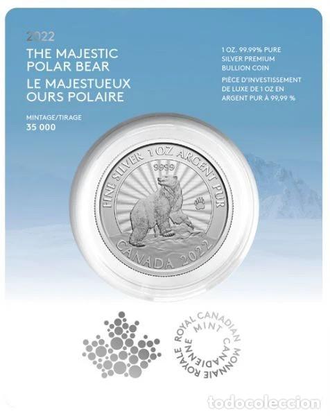 Monedas antiguas de Am&eacute;rica: Onza Plata Canad&aacute; &rdquo;The Majestic Polar Bear&rdquo; (2022).