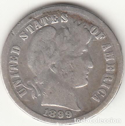 Monnaies anciennes d'Am&eacute;rique: ESTADOS UNIDOS: ONE DIME 1899 / PLATA