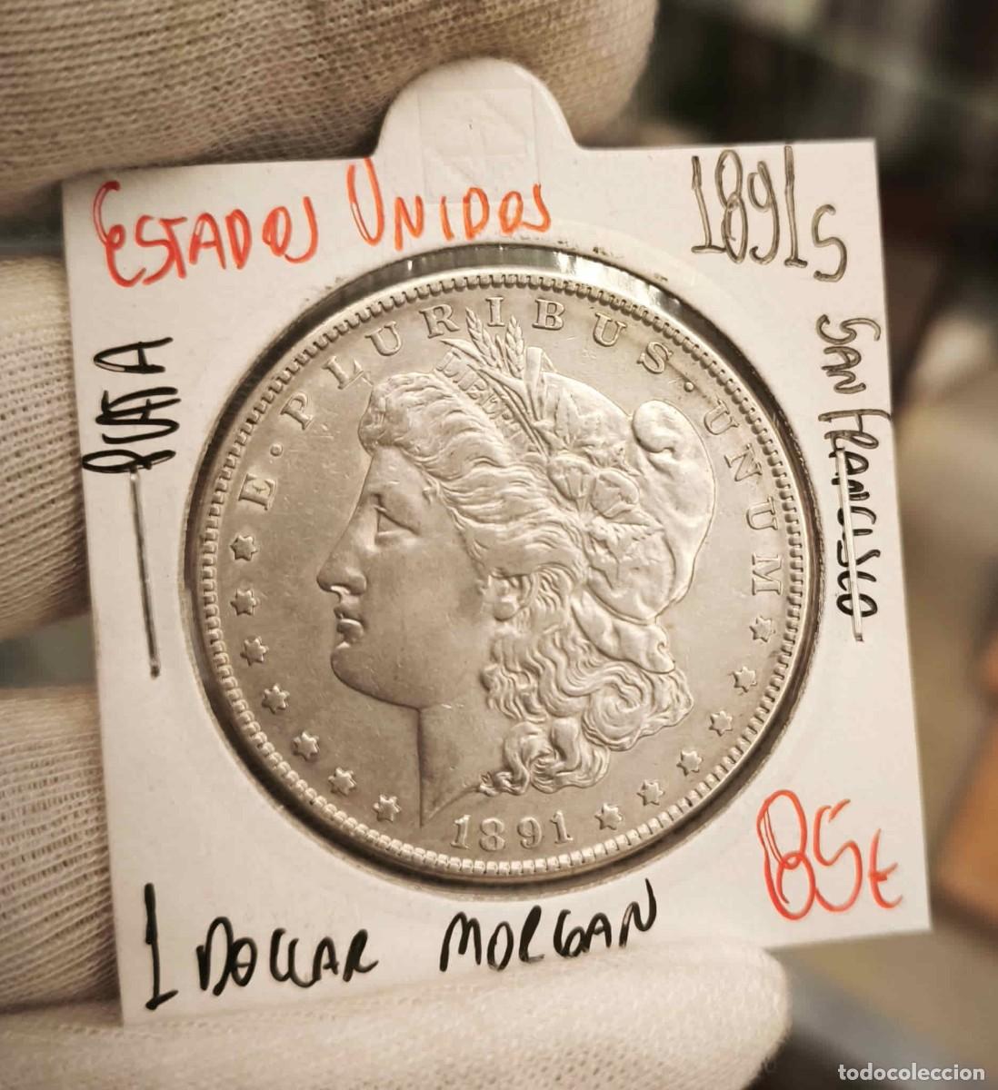 Monedas antiguas de Am&eacute;rica: Estados Unidos 1 D&oacute;lar &rdquo;Morgan Dollar&rdquo; 1891 S San Francisco Km 110 Plata