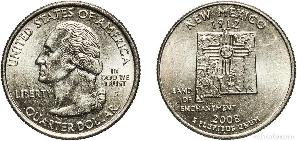 Monedas antiguas de Am&eacute;rica: United States Federal republic 2008 D &frac14; Dollar &rdquo;Washington Quarter&rdquo; (New Mexico) Copper-nickel clad