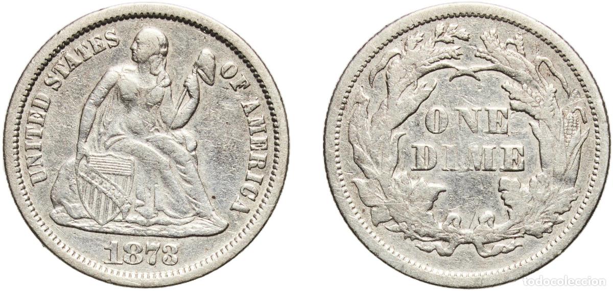 Monedas antiguas de Am&eacute;rica: United States Federal republic 1873 1 Dime &rdquo;Seated Liberty Dime&rdquo; (arrows at date) Silver (.900) (.1