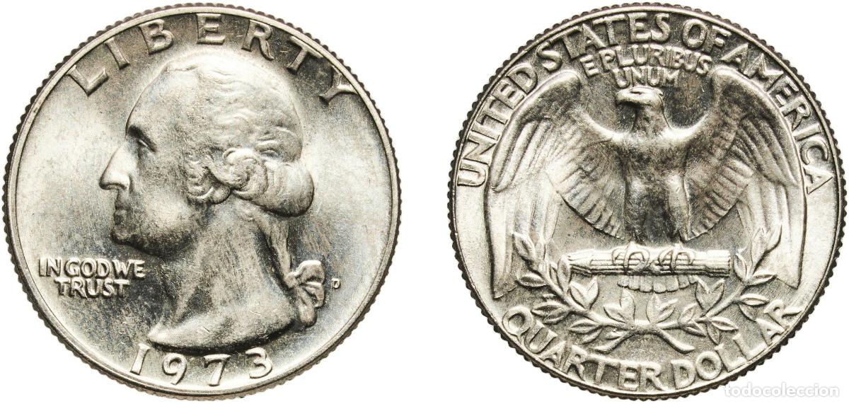 Monedas antiguas de Am&eacute;rica: United States Federal republic 1973 D &frac14; Dollar &rdquo;Washington Quarter&rdquo; Copper-nickel clad copper Denve