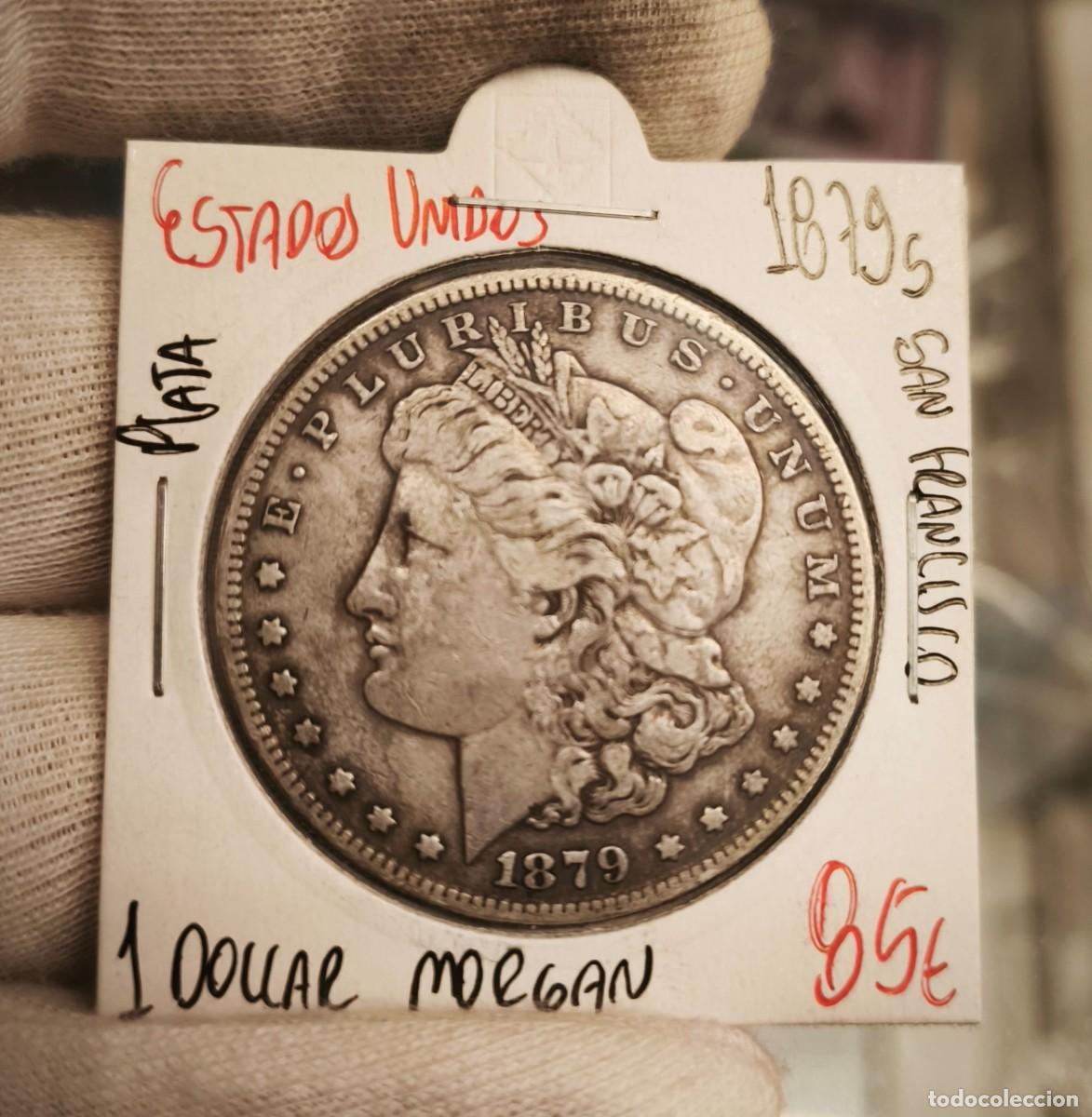 Monedas antiguas de Am&eacute;rica: Estados Unidos 1 D&oacute;lar &rdquo;Morgan Dollar&rdquo; 1879 S San Francisco Km 110 Plata