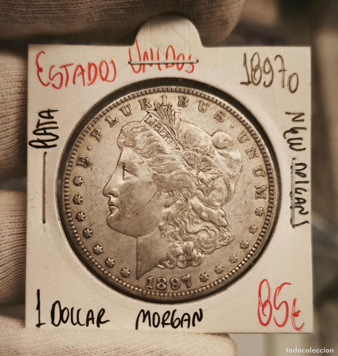 Monedas antiguas de Am&eacute;rica: Estados Unidos 1 D&oacute;lar &rdquo;Morgan Dollar&rdquo; 1897 O New Orleans Km 110 Plata