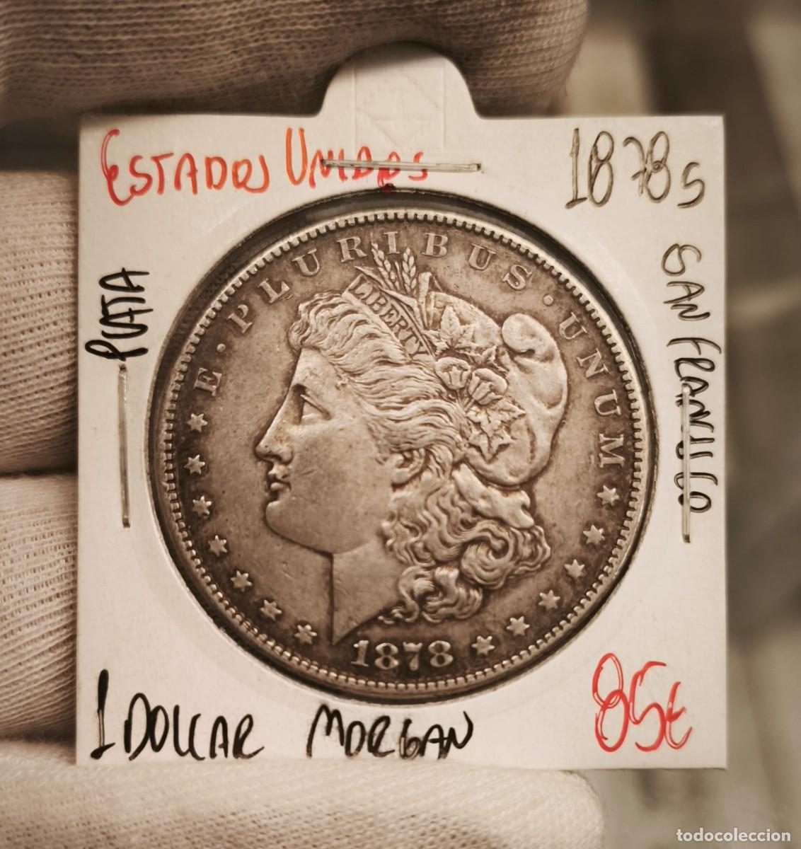 Monedas antiguas de Am&eacute;rica: Estados Unidos 1 D&oacute;lar &rdquo;Morgan Dollar&rdquo; 1878 S San Francisco Km 110 Plata