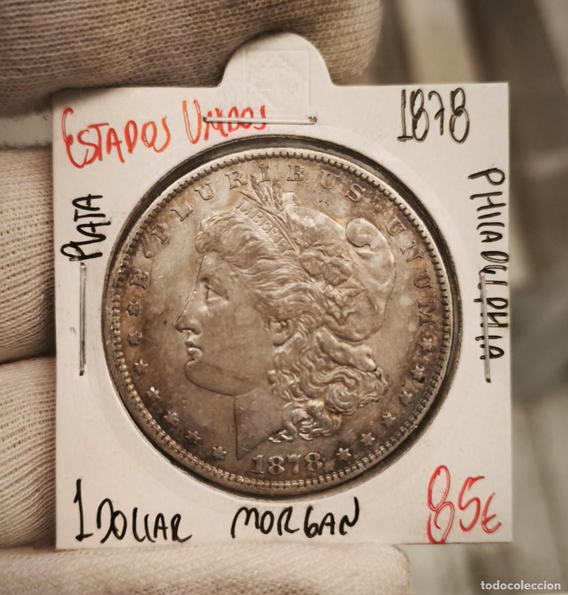 Monedas antiguas de Am&eacute;rica: Estados Unidos 1 D&oacute;lar &rdquo;Morgan Dollar&rdquo; 1878 Philadelphia Km 110 Plata