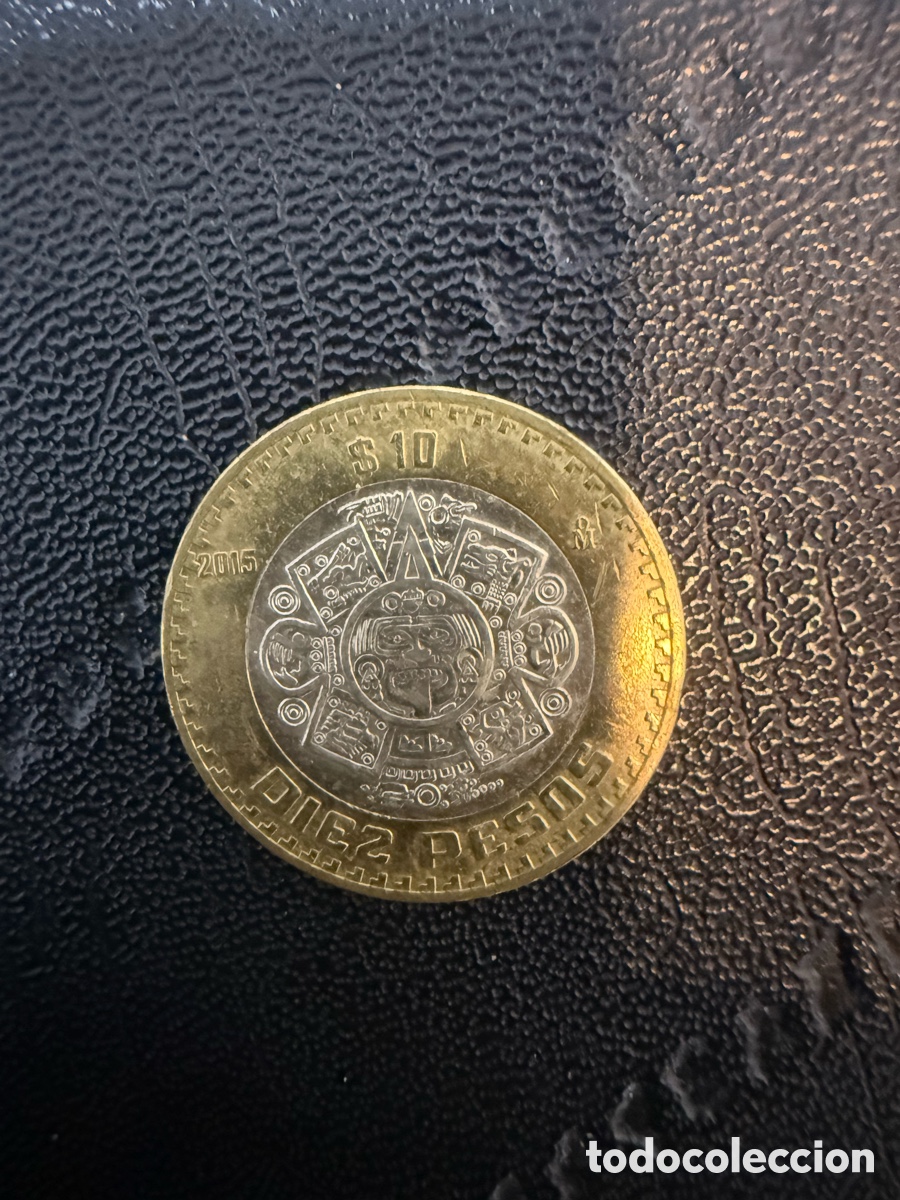 Monedas antiguas de Am&eacute;rica: Moneda de 10 pesos mexicanos del 2015