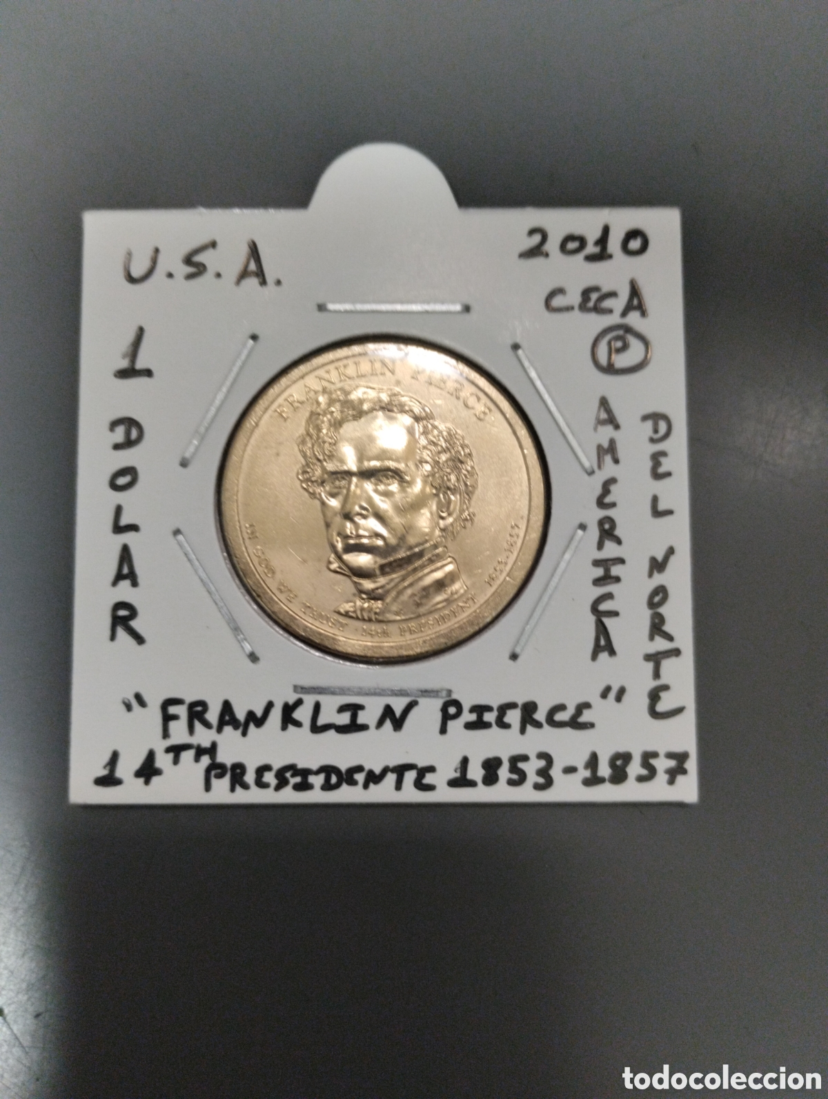 Monedas antiguas de Am&eacute;rica: Moneda 1 dolar usa a&ntilde;o 2010 ceca P presidente n&uacute;mero 14 Franklin Pierce ebc encartonada