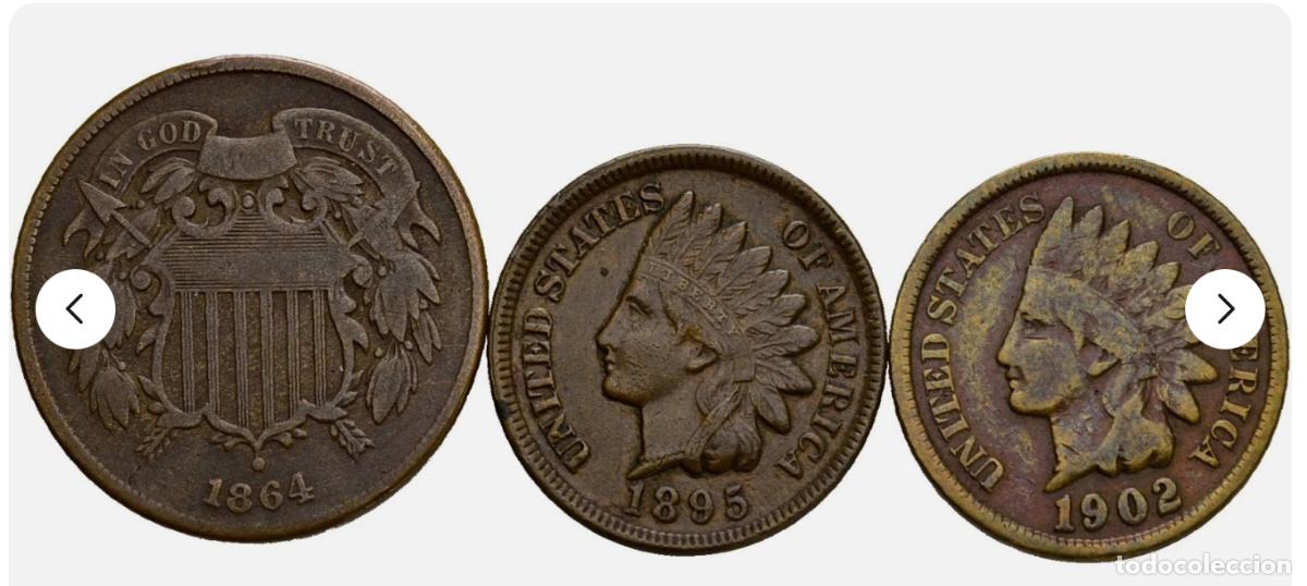 Monedas antiguas de Am&eacute;rica: ESTADOS UNIDOS 2 CENTAVOS 1864 O 1 CENTAVO 1895 O 1902