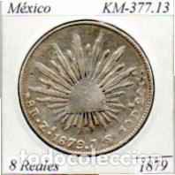 Monedas antiguas de Am&eacute;rica: M&Eacute;XICO 1879 (2), 8 REALES, KM-377.13, ZACATECAS. AG, 2 FOTOS