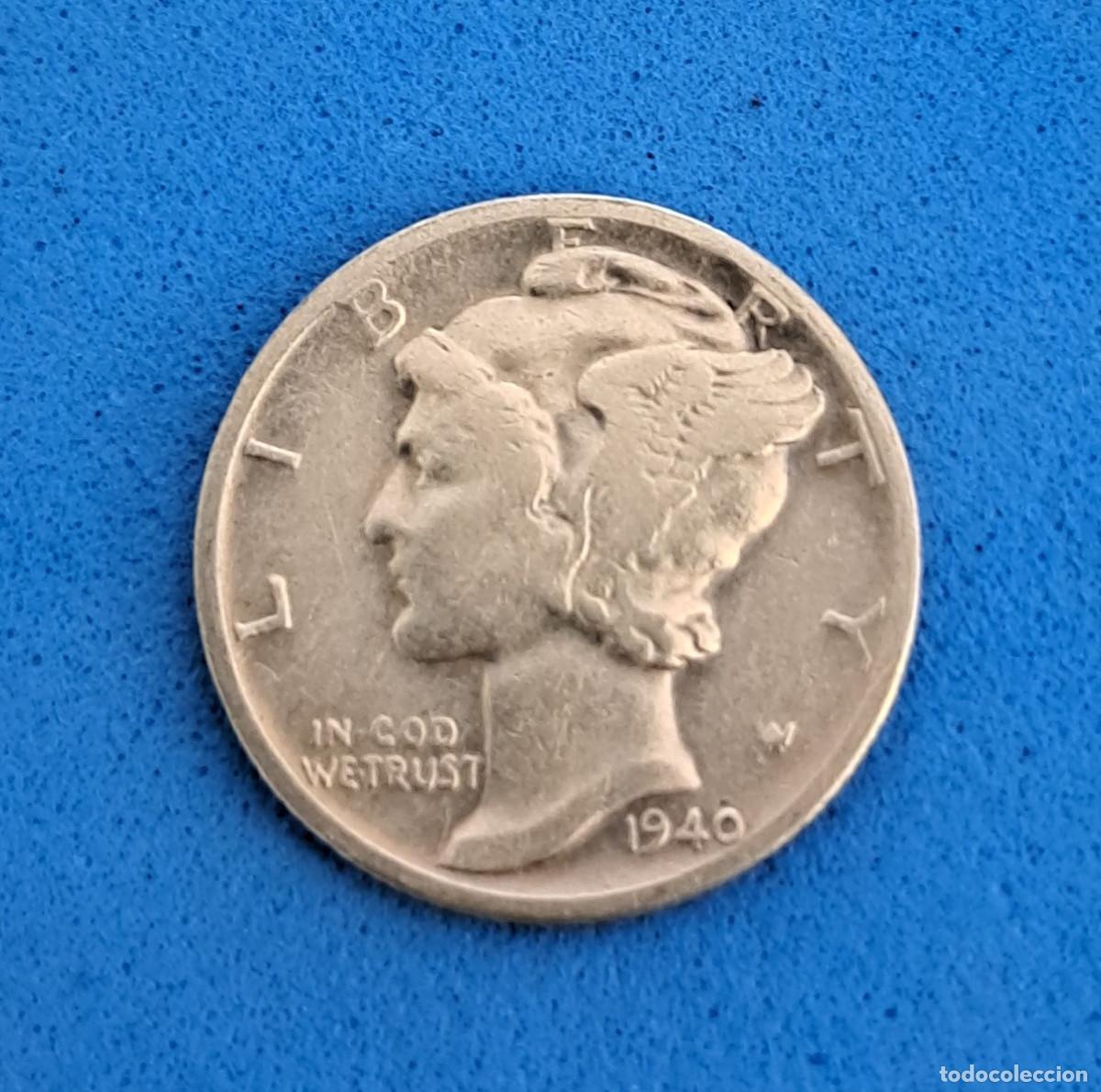 Monedas antiguas de Am&eacute;rica: MONEDA DE PLATA - A&Ntilde;O 1940 -LIBERTY - ONE DIME ( 10 centavos ) - UNITED STATES OF AMERICA