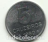 Monedas antiguas de Am&eacute;rica: BRASIL - 5 CRUZEIROS - 1980 - FOTOS