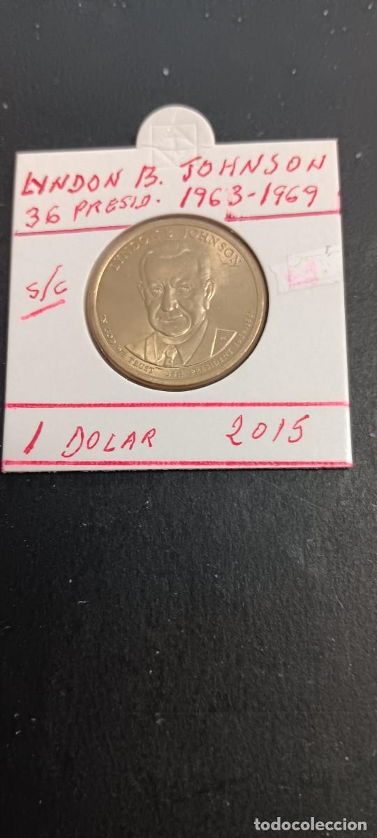 Monedas antiguas de Am&eacute;rica: USA 1 DOLAR 2015 S/C KM=609 (LYNDON B. JOHNSON-36&ordm; PRESIDENTE 1963-1969)CECA &rdquo;P&rdquo;