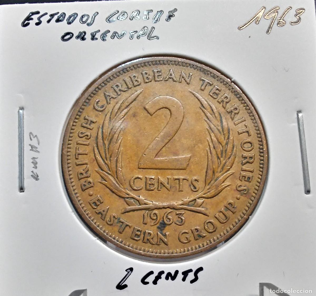 Monedas antiguas de Am&eacute;rica: ESTADOS CARIBE ORIENTAL / BRITISH CARIBBEAN TERRITORIES 2 CENTAVOS / CENTS 1963 KM#3 MBC.