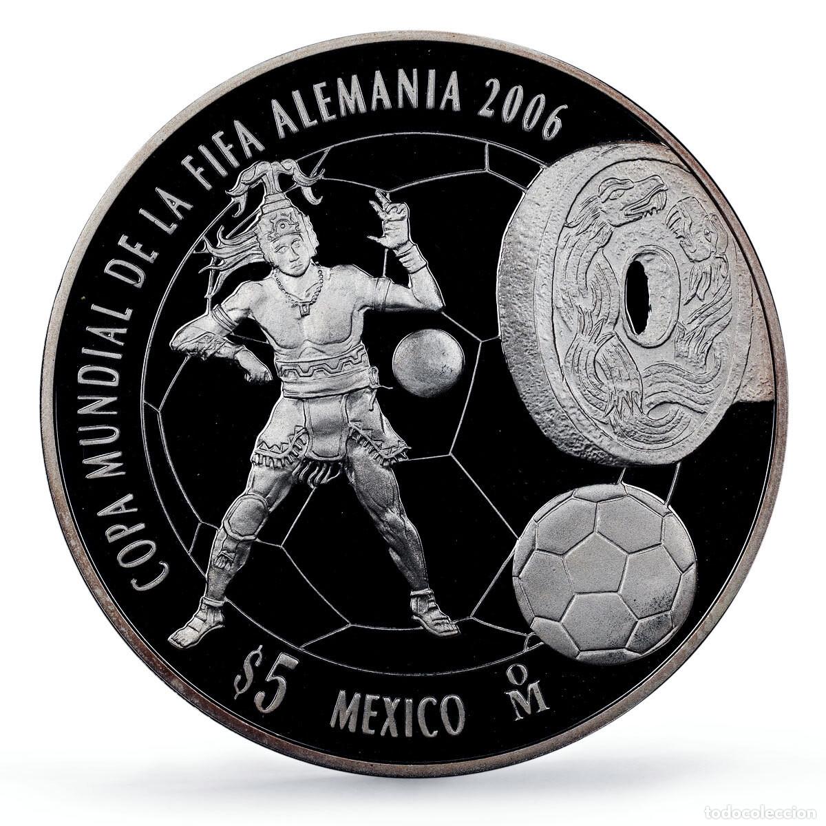 Monedas antiguas de Am&eacute;rica: MEXICO 5 pesos plata 2006 proof COPA MUNDIAL DE LA FIFA ALEMANIA 2006 - 1 oz
