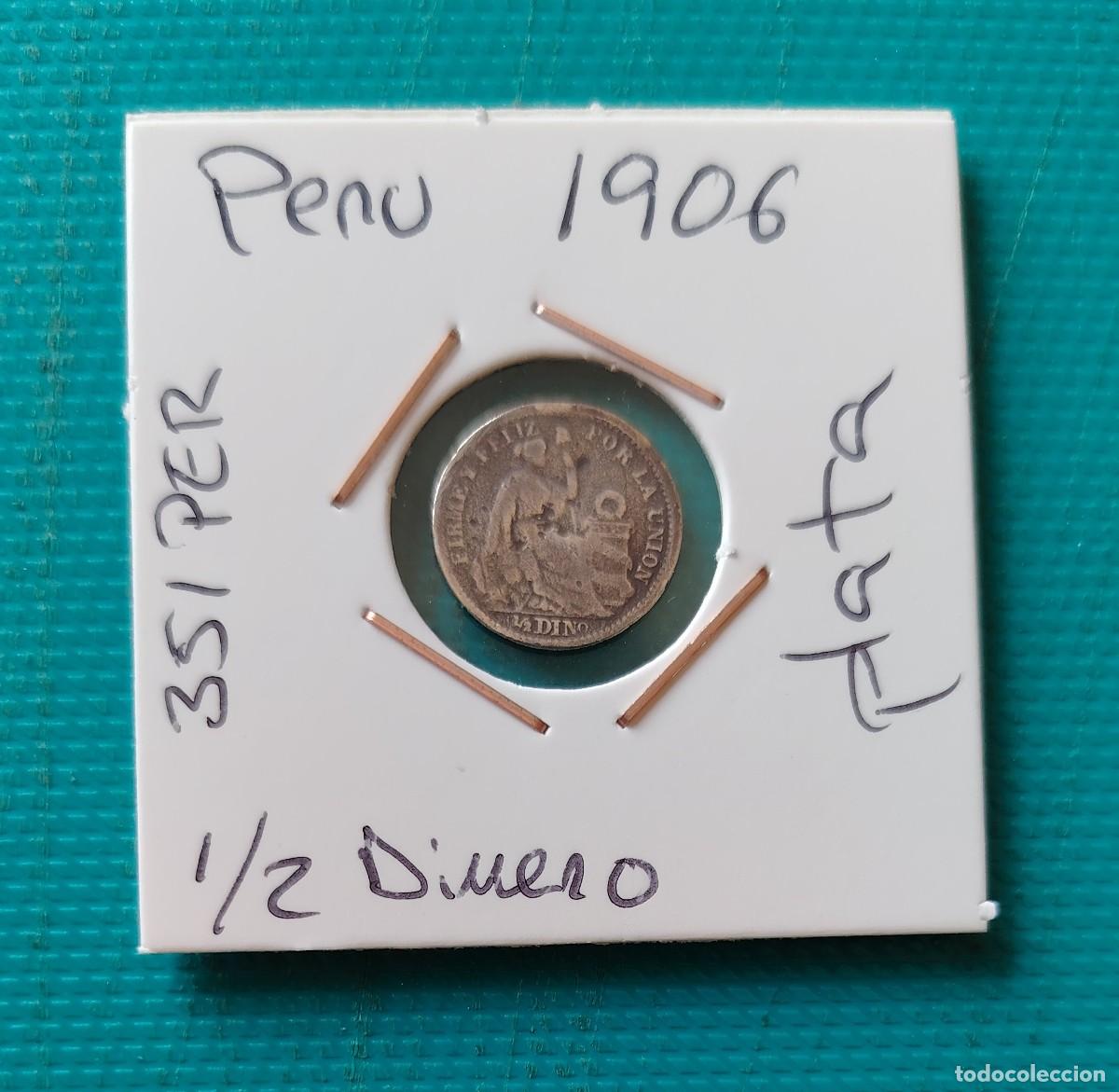 Monedas antiguas de Am&eacute;rica: MONEDA DE PERU - 1/2 DINERO DE PLATA DEL A&Ntilde;O 1906 - 351PER