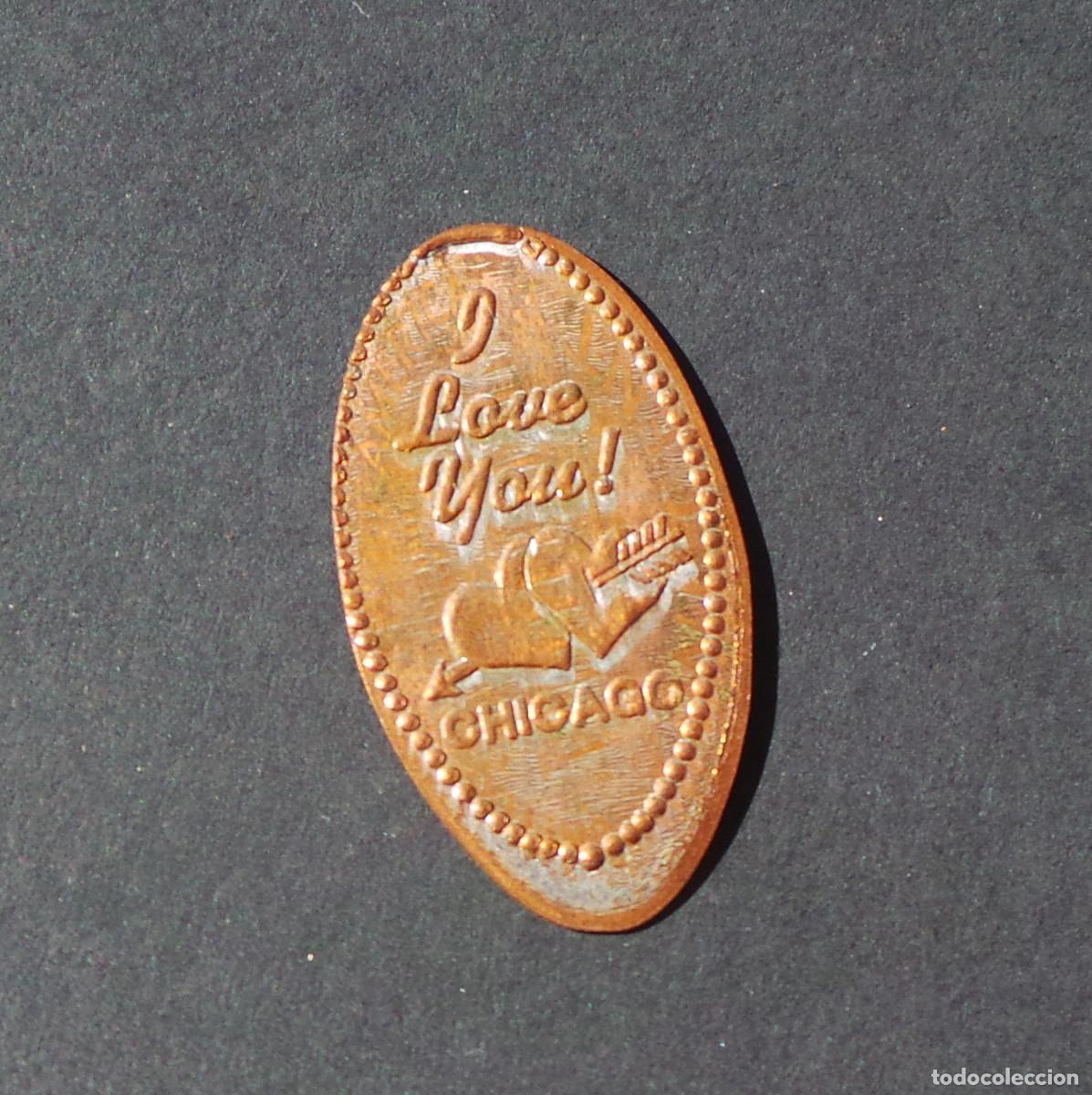 Monedas antiguas de Am&eacute;rica: MONEDA ELONGADA SOUVENIR CHICAGO I LOVE YOU. CENTAVO DE COBRE APLASTADO.