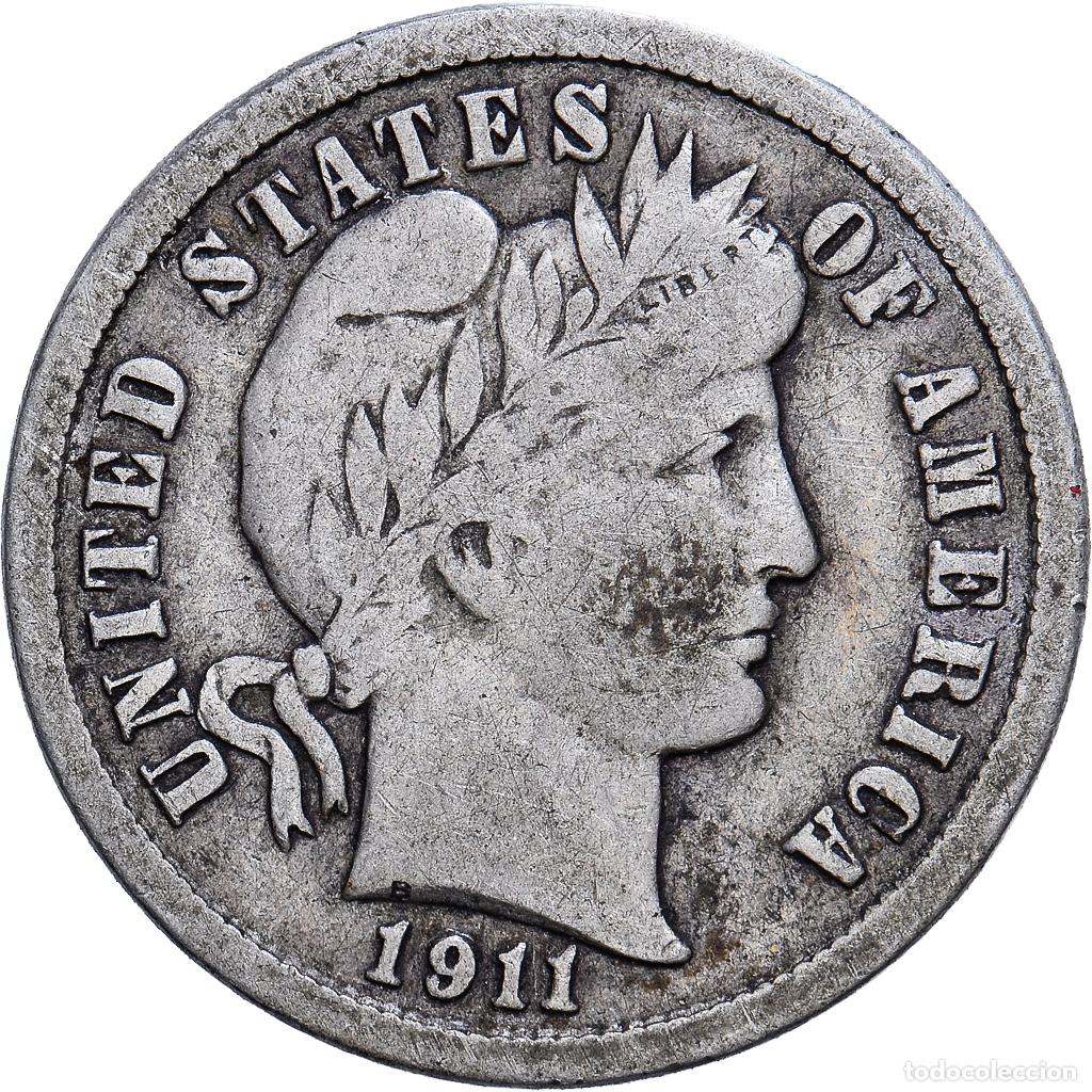 Monedas antiguas de Am&eacute;rica: [#1118182] Estados Unidos, Dime, Barber Dime, 1911, U.S. Mint, Plata, BC+, KM:113