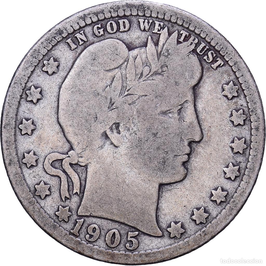 Monedas antiguas de Am&eacute;rica: [#1531229] Estados Unidos, Quarter, Barber Quarter, 1905, U.S. Mint, Plata, BC+, KM:114