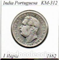 Monedas antiguas de Asia: INDIA PORTUGUESA 1882, 1 RUPIA, KM-312, AG. MBC, 2 FOTOS