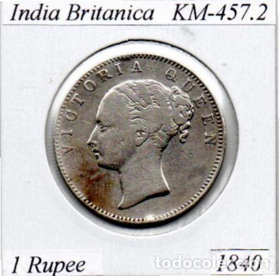 Monedas antiguas de Asia: INDIA BRITANICA 1840 , 1 RUPEE, KM-457.2, AG, MBC; 35,95 &euro; 1