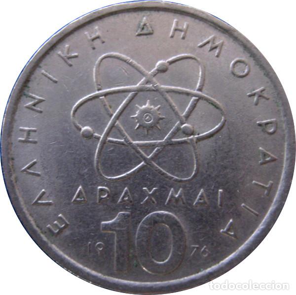 Monedas antiguas de Europa: Grecia (III Rep&uacute;blica), 10 Dracmas 1976 KM#119./ La de las fotos.