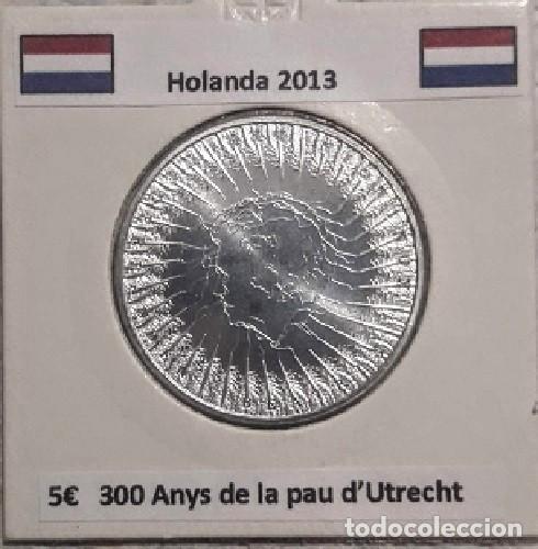 Monedas antiguas de Europa: 5 euros Holanda 2013 300 A&ntilde;os de la Paz de Utrech Alpaca SC