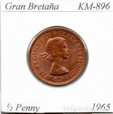 Monedas antiguas de Europa: GRAN BRETA&Ntilde;A 1965, 1/2 PENNY, KM-896, SC-UNC, ESCANER