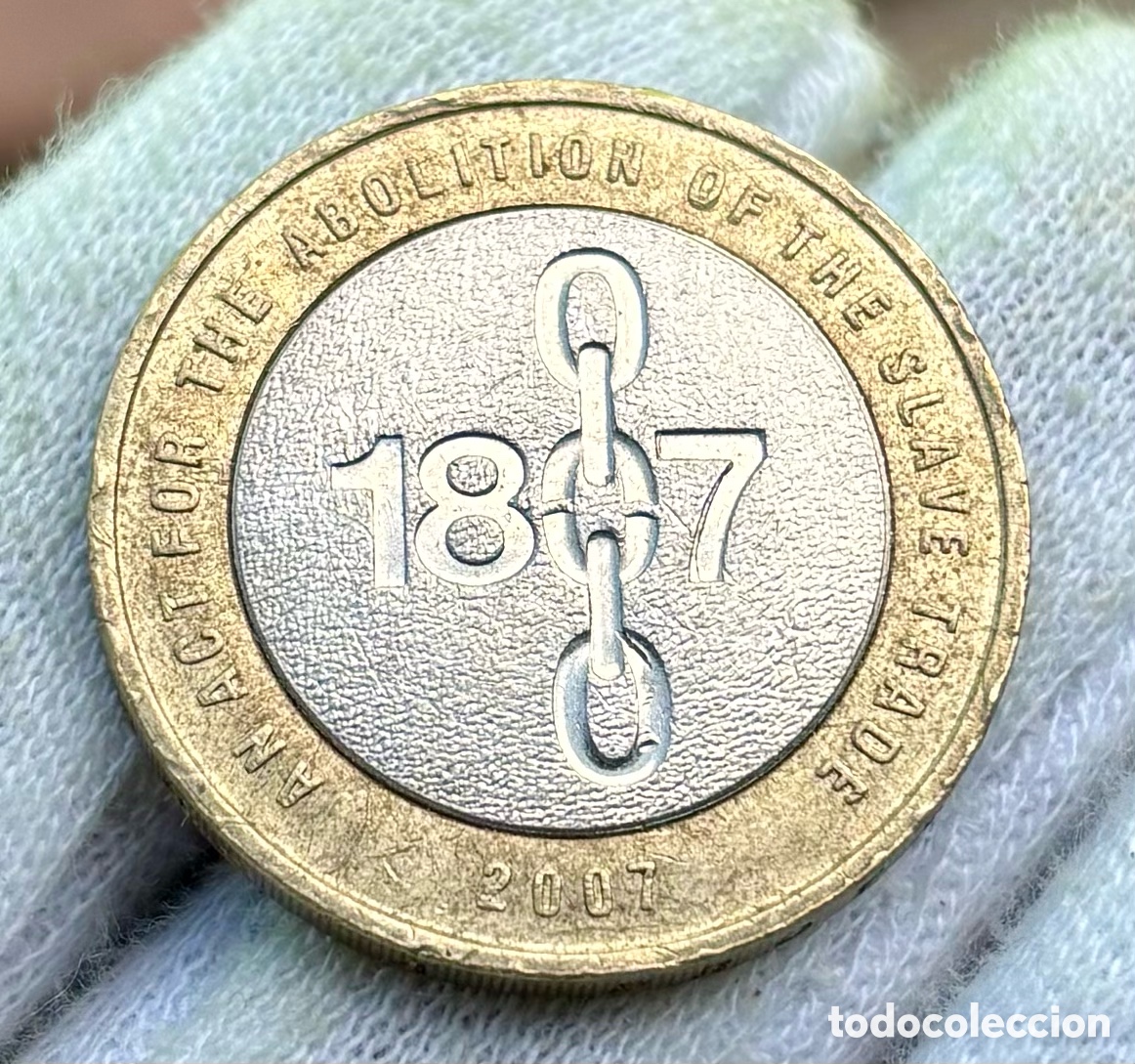 Old Coins of Europe: Moneda INGLATERRA 2 Libras 2007 Comercio de Esclavos. Reino Unido UK Pounds