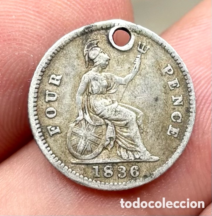 Monedas antiguas de Europa: Moneda PLATA INGLATERRA 4 Peniques 1836 Guillermo IV Perforada. Pence Reino Unido UK