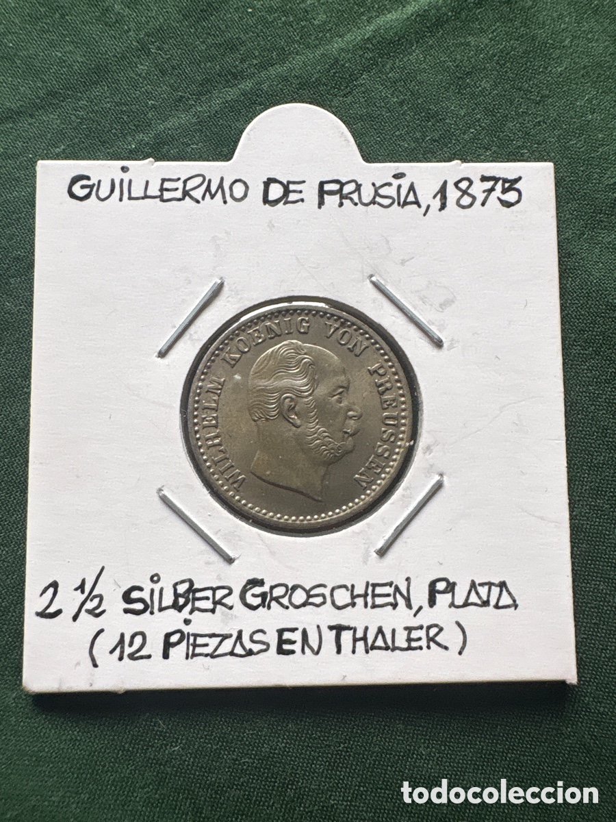 Monedas antiguas de Europa: Moneda 2 1/2 plata, Guillermo de Prusia 1873 (A5)