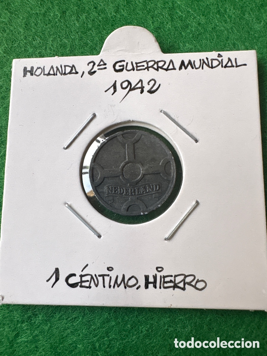 Monedas antiguas de Europa: Moneda 1 c&eacute;ntimo de hierro, 2 guerra mundial, Holanda 1942 (A6)