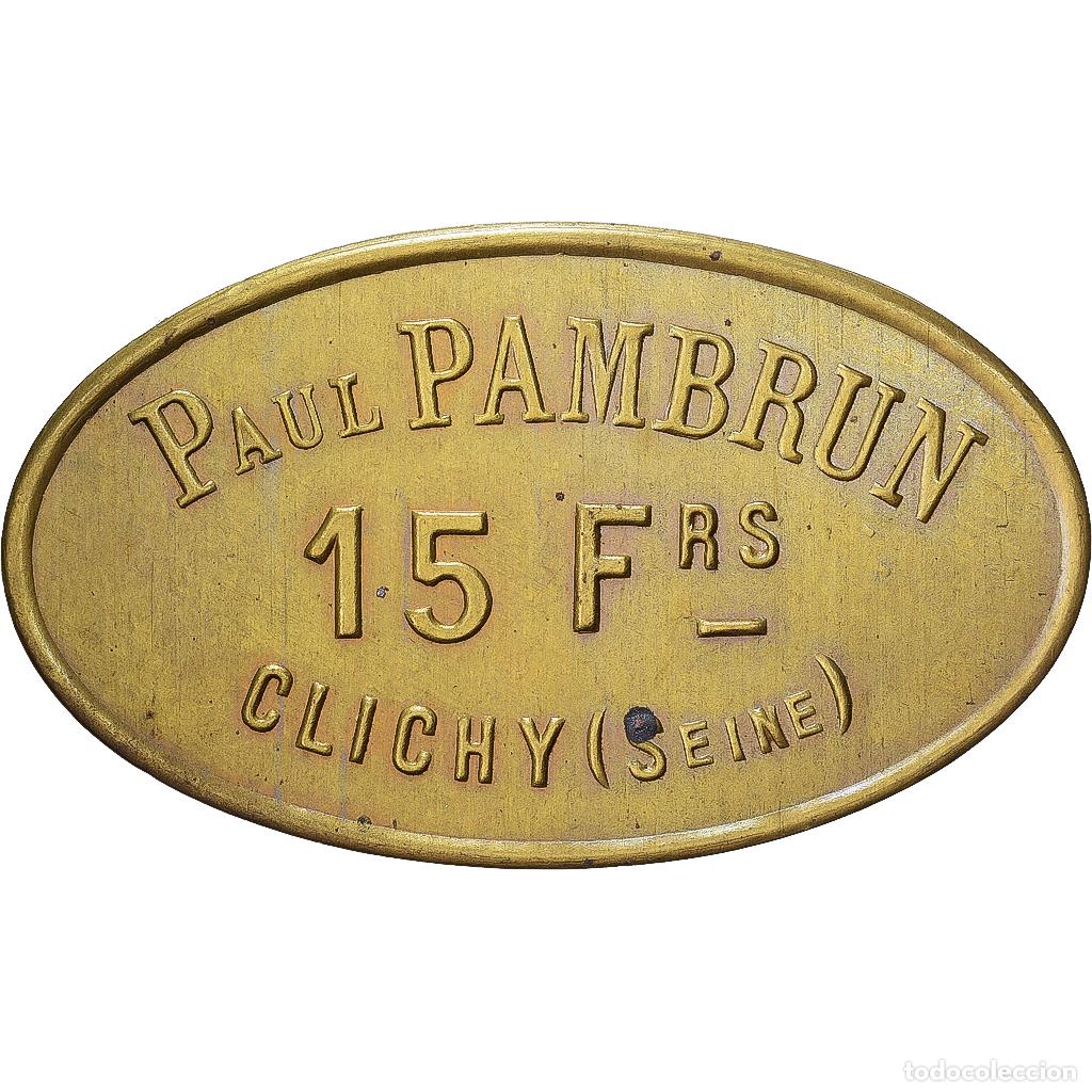 Monedas antiguas de Europa: [#1529221] Francia, &Eacute;picerie Paul Pambrun, Clichy, 15 Francs, EBC, Lat&oacute;n
