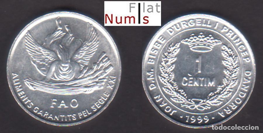 Monedas antiguas de Europa: ANDORRA - 1 CENTIM - 1999 - FAO - ALUMINIO - UNC - KM.171
