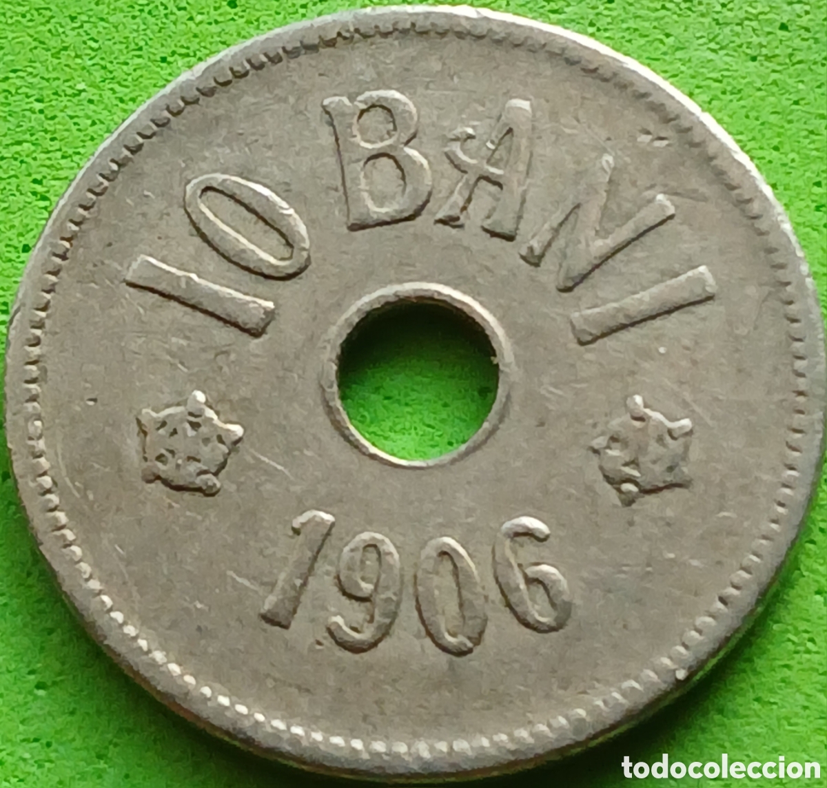 Monnaies anciennes de Europe: Ruman&iacute;a 10 bani 1906 km#32 sin marca de ceca