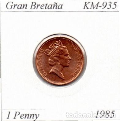 Monedas antiguas de Europa: GRAN BRETA&Ntilde;A 1985, 1 PENNY, KM-935, SC