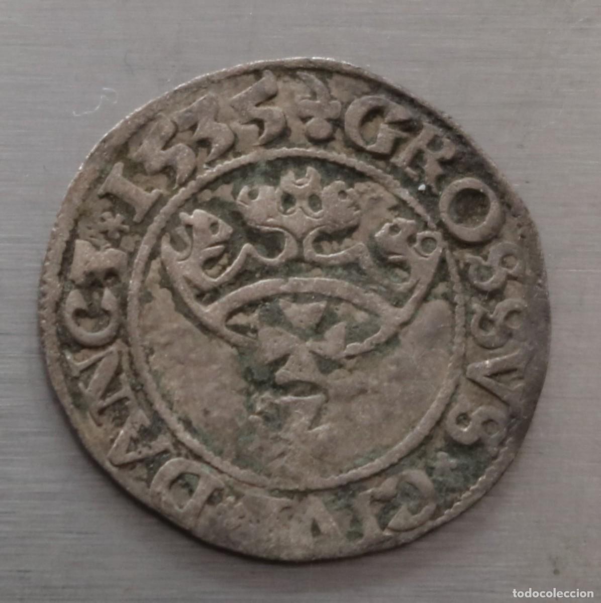Monedas antiguas de Europa: GROSZ 1535 GDANSK, POLONIA