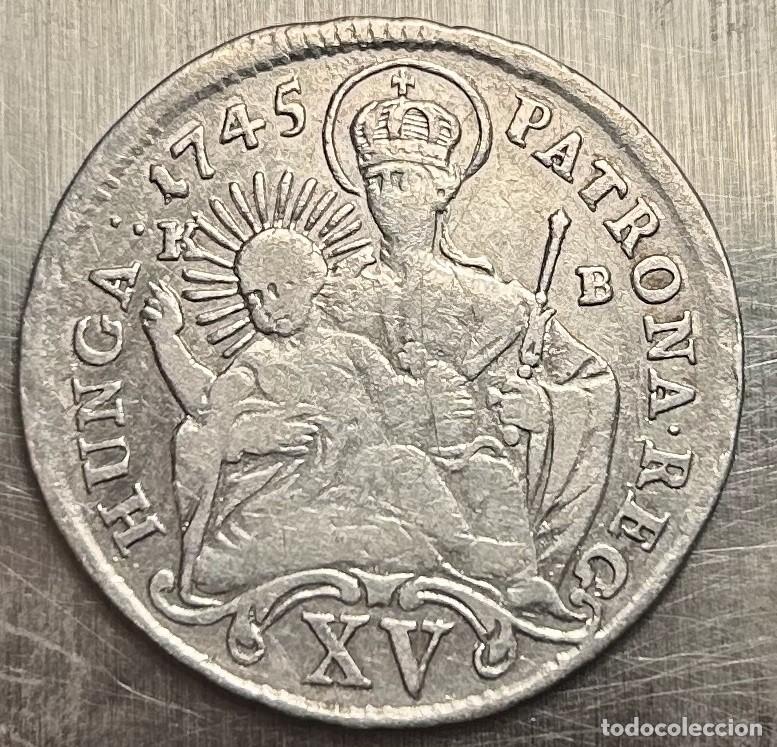 Monedas antiguas de Europa: 15 KREUZER 1745 HUNGRIA. CECA KREMNICA, ESLOVAQUIA
