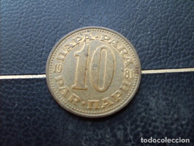 Monedas antiguas de Europa: YUGOSLAVIA 10 PARA 1981
