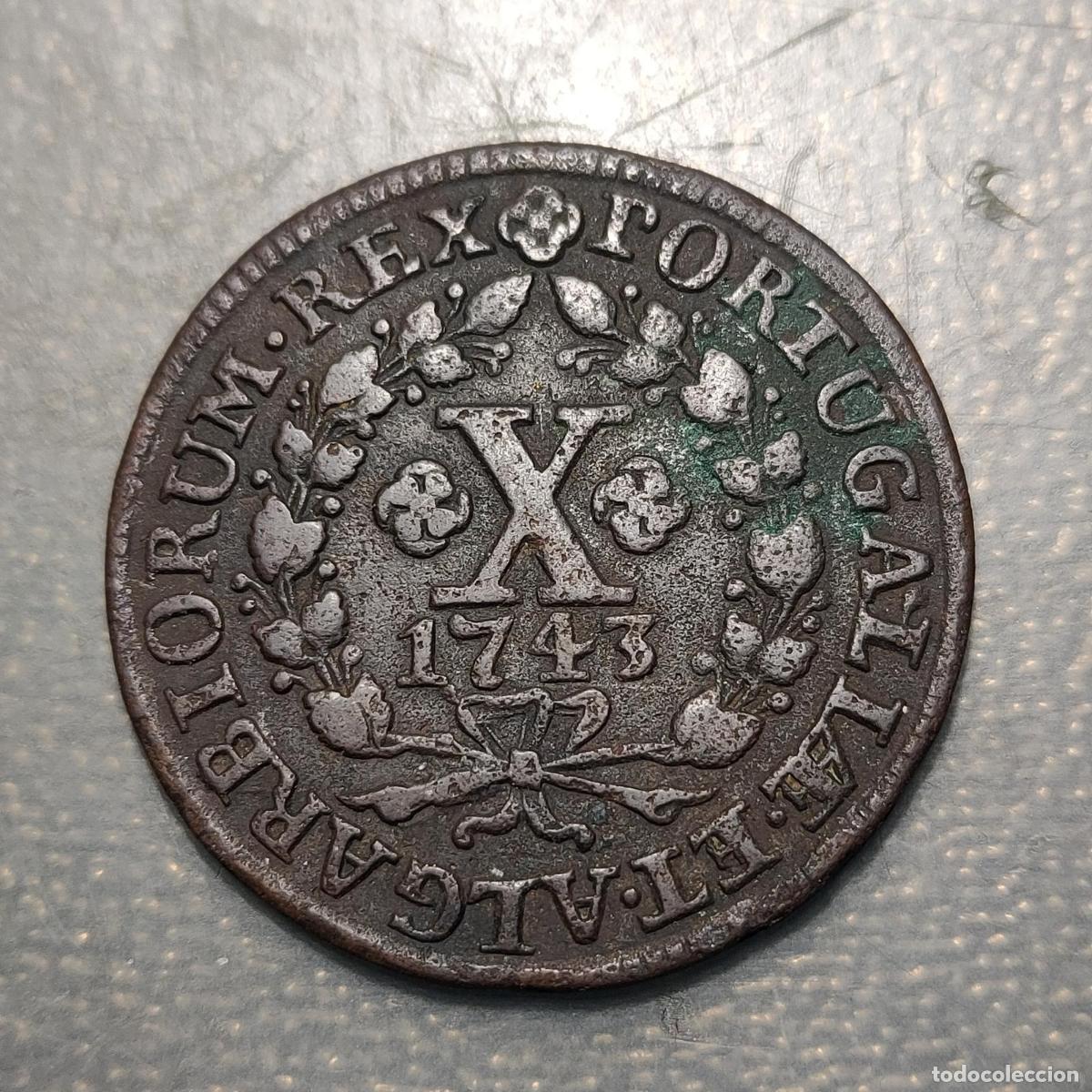 Monete antiche di Europa: PORTUGAL JOAO V 10 REIS 1743 MBC