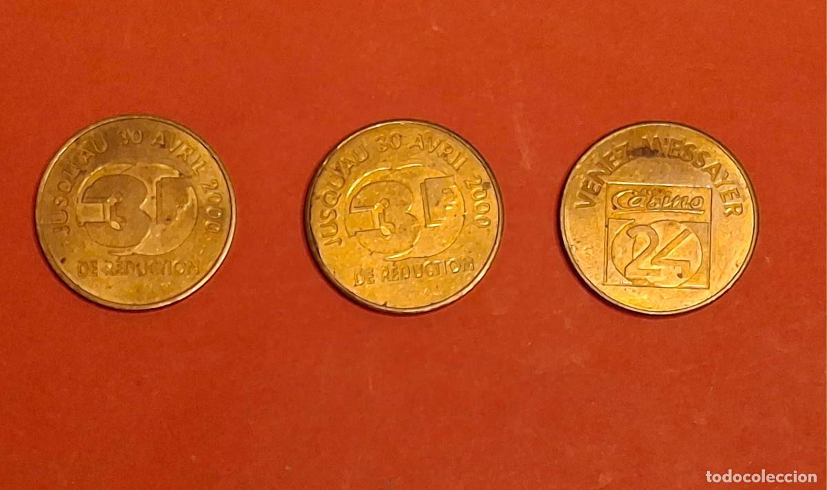 Monedas antiguas de Europa: 3 fichas de la empresa Francesa Casino 24h de 3 francos Venez Messayer