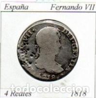 Monedas antiguas de Europa: ESPA&Ntilde;A 1818, 4 REALES, SEVILLA, FERNANDO VII, AG