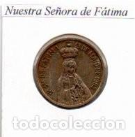 Monedas antiguas de Europa: MEDALLA NUESTRA SE&Ntilde;ORA DE F&Aacute;TIMA