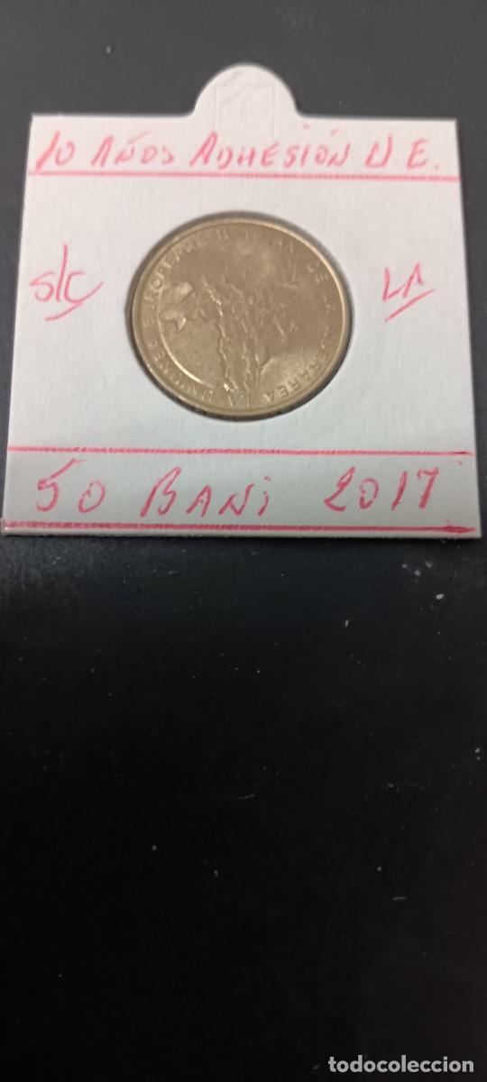 Monedas antiguas de Europa: RUMANIA 50 BANI 2017 S/C (LAT&Oacute;N) 10 ANIV. DE ADHESI&Oacute;N U.E.