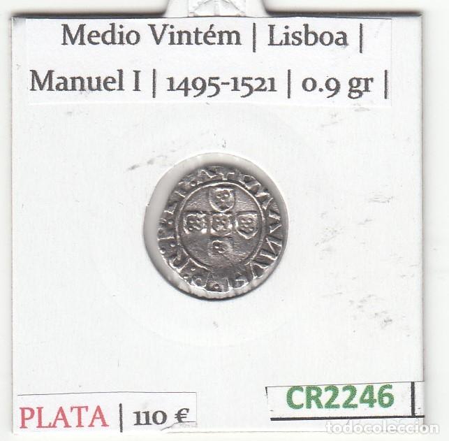 Monedas antiguas de Europa: CR2246 MONEDA PORTUGAL MANUEL I 1/2 VINTEM 1495-1521 PLATA MBC