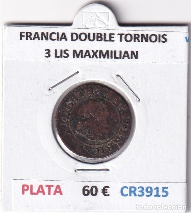 Monedas antiguas de Europa: CR3915 MONEDA FRANCIA DOUBLE TORNOIS 3 LIS MAXMILIAN